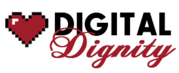 Digital Dignity